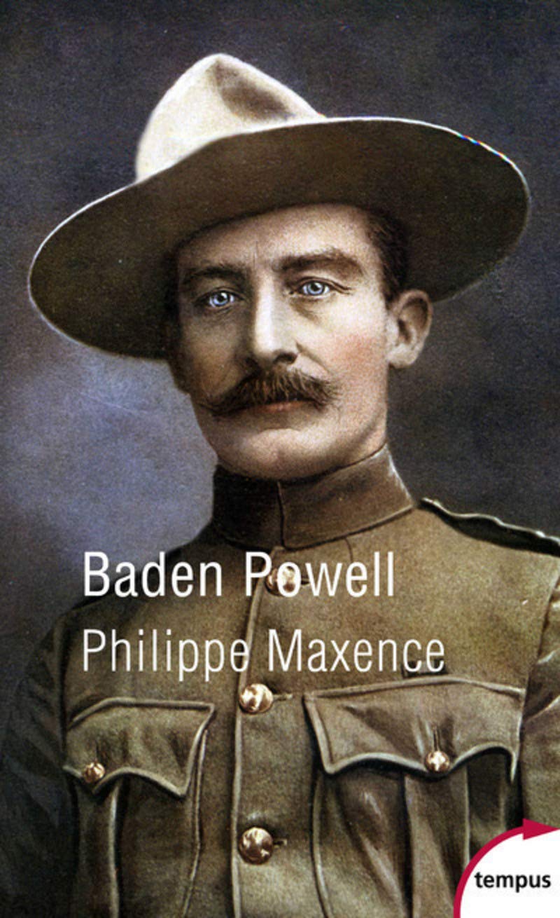 Baden-Powell: Eclaireur de légende, fondateur du scoutisme book