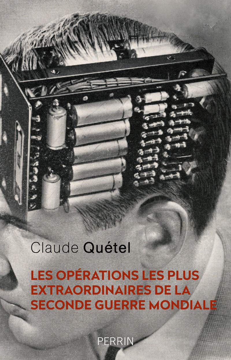 Les opérations les plus extraordinaires de la Seconde Guerre Mondiale book