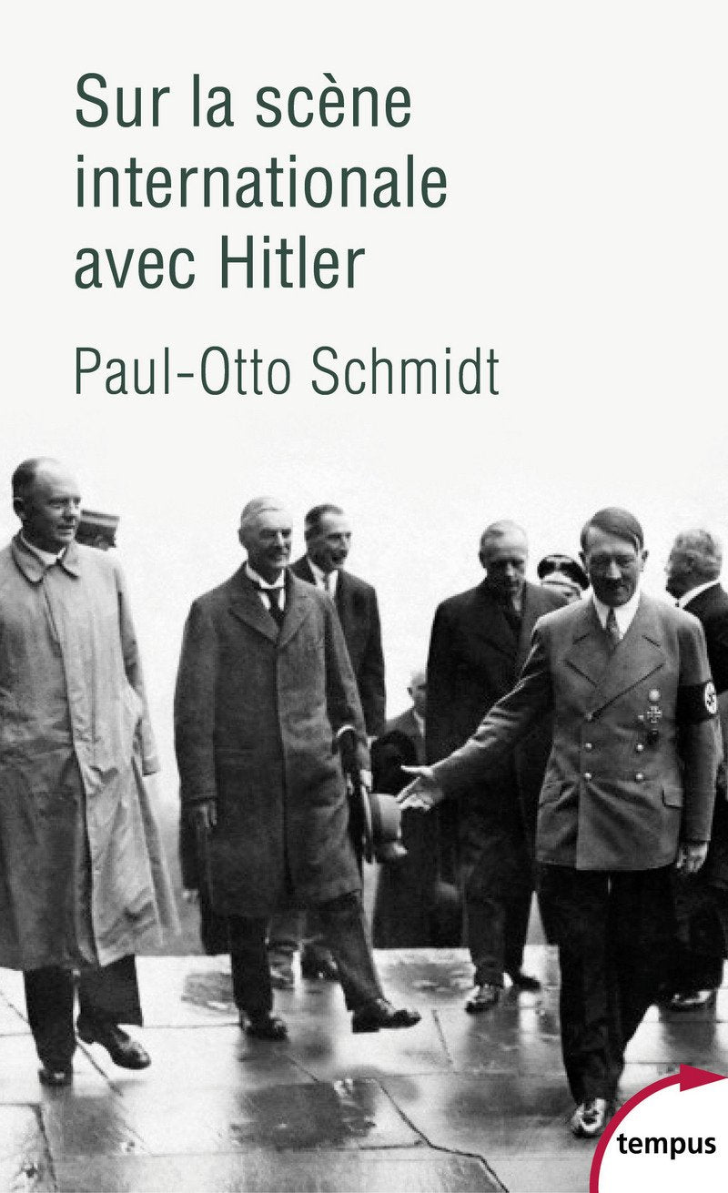 Sur la scène internationale avec Hitler: Mémoires, présentation et notes de Jean-Paul Bled book