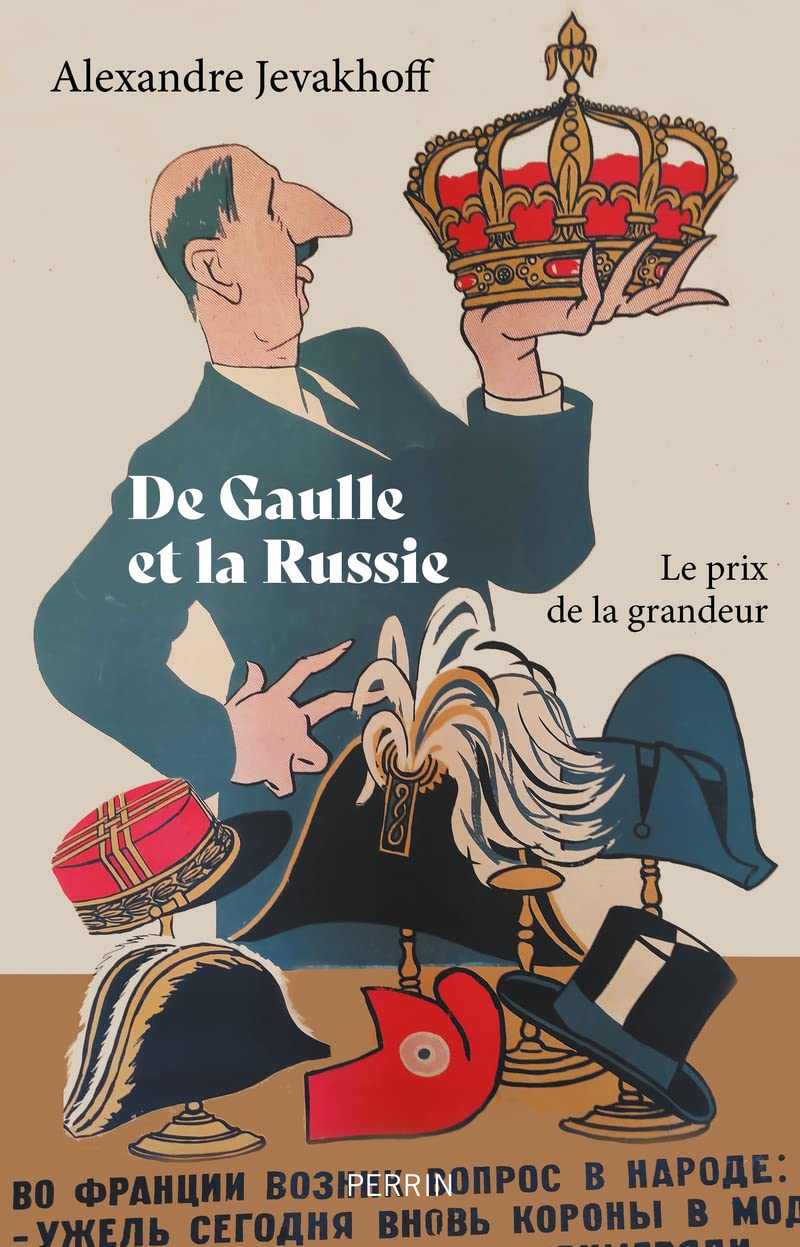 De Gaulle et la Russie: Le prix de la grandeur book