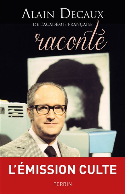 Product Image: Alain Decaux raconte