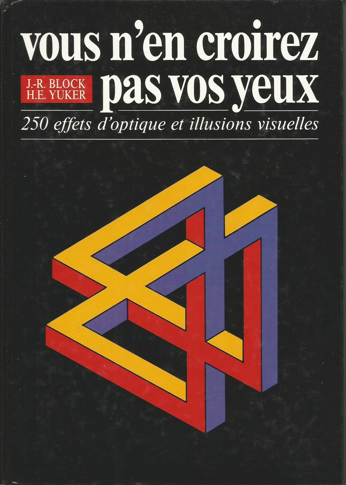 Vous n'en croirez pas vos yeux : 250 effets d'optique et illusions visuelles Books