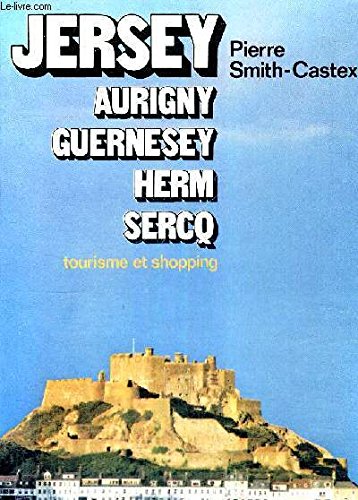 Jersey, Aurigny, Guernesey, Herm, Sercq : Tourisme et shopping book