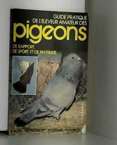 Guide pratique de l'eleveur amateur des pigeons Books