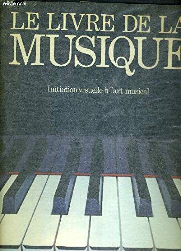 Le Livre de la musique : initiation visuelle à l'art musical Books