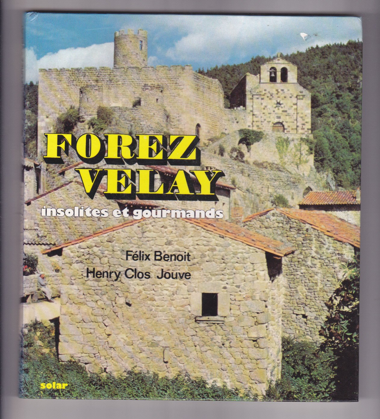 Forez, Velay insolites et gourmands Books