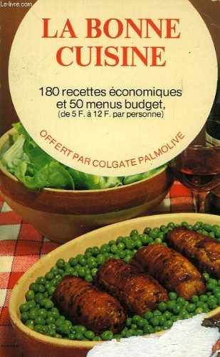 LA BONNE CUISINE. 180 RECETTES ECONOMIQUES ET 50 MENUS-BUDGET book