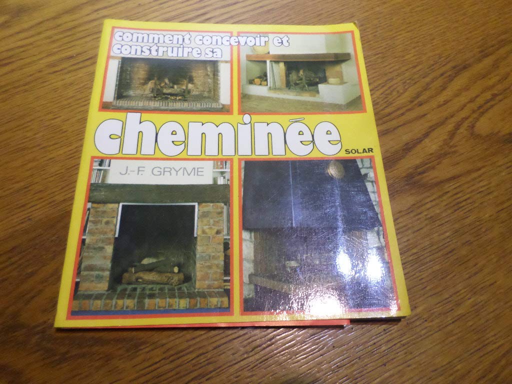 Comment concevoir et construire votre cheminee book