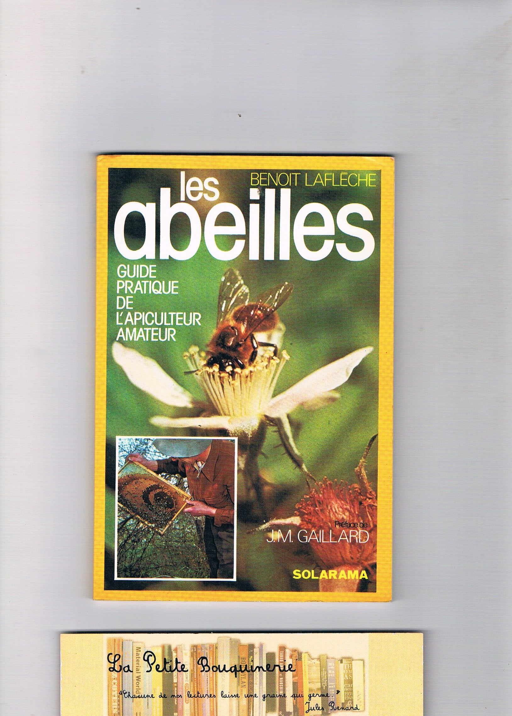 Les abeilles / guide pratique de l'apiculteur amateur book