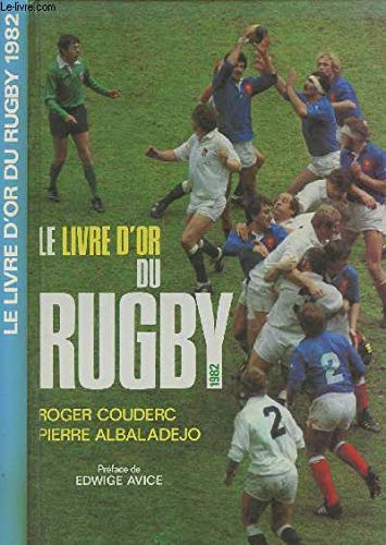 Le Livre d'or du rugby Tome 1982: Le Livre d'or du rugby book