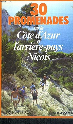 30 PROMENADES SUR LA COTE D'AZUR ET L'ARRIERE PAYS NICOIS. Books