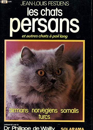 Les chats persans / et autres chats a poil long / birman, somali, turc, norvegien (Solarama Anima) Books