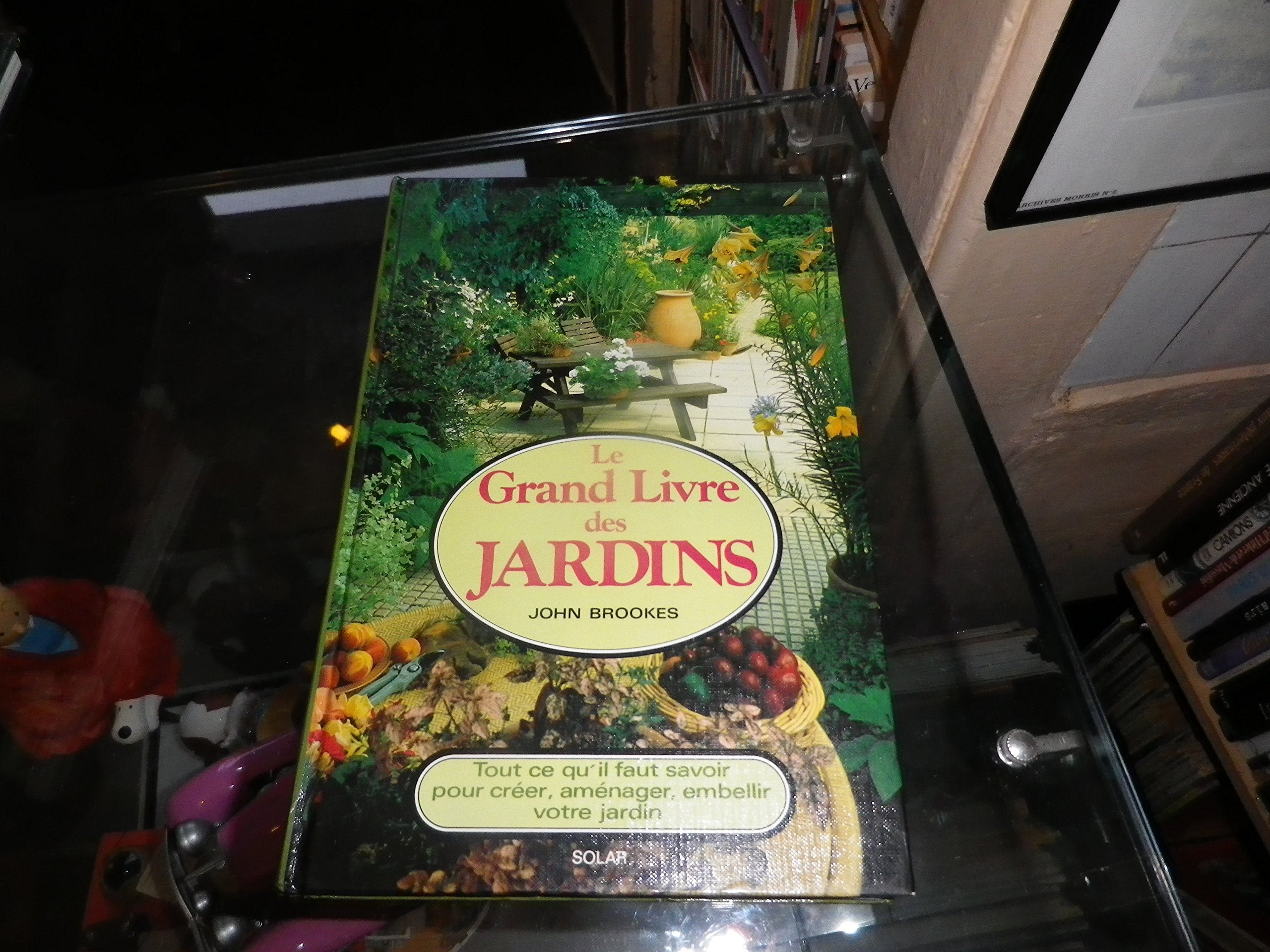 Le Grand livre des jardins book