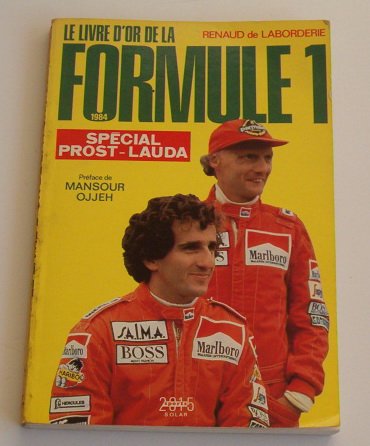 Le livre d'or de la formule 1. 1984 book