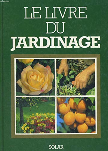 Le livre du jardinage book