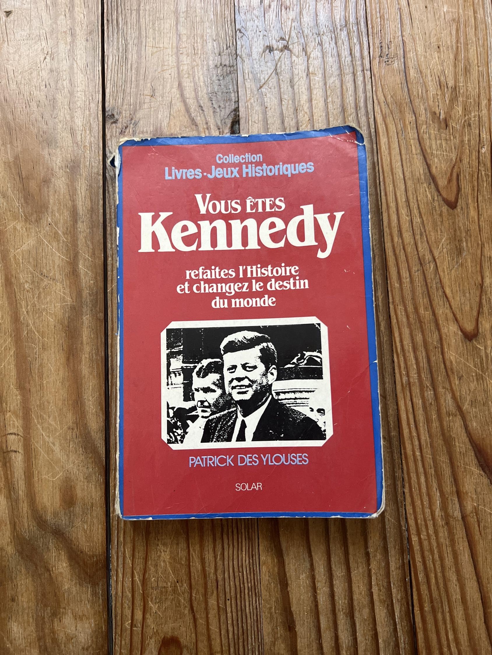 Vous êtes Kennedy : Refaites l'histoire et changez le destin du monde book