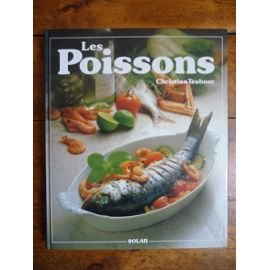 Les poissons / 120 recettes illustrees pour toutes les occasions book