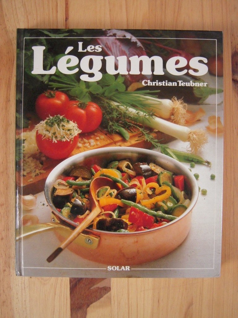 Les legumes : 120 recettes illustrees pour toutes les occasions Books