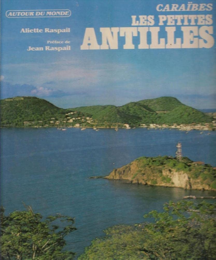 Les petites antilles / de saint barthelemy a grenade, jacmel, en haiti book