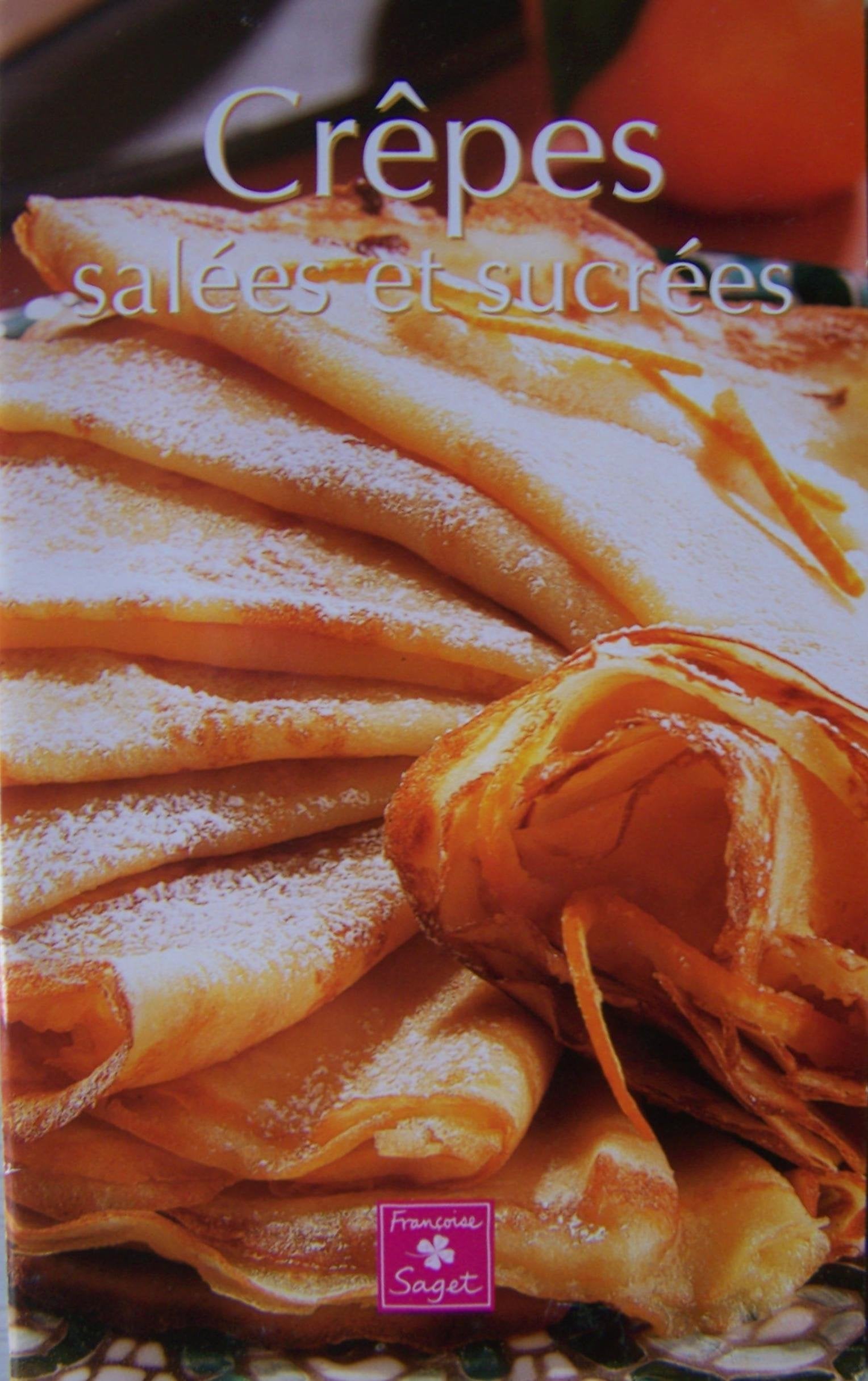 Les crepes salees et sucrees (Cuisine Vins) Books