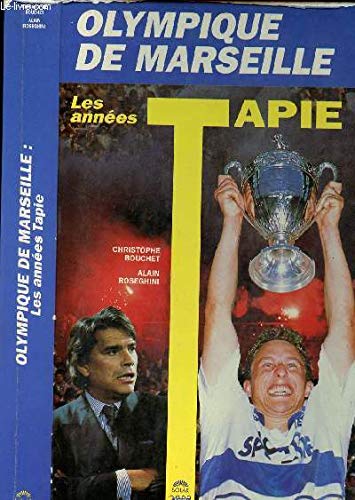 Olympique de Marseille : les années Tapie Books