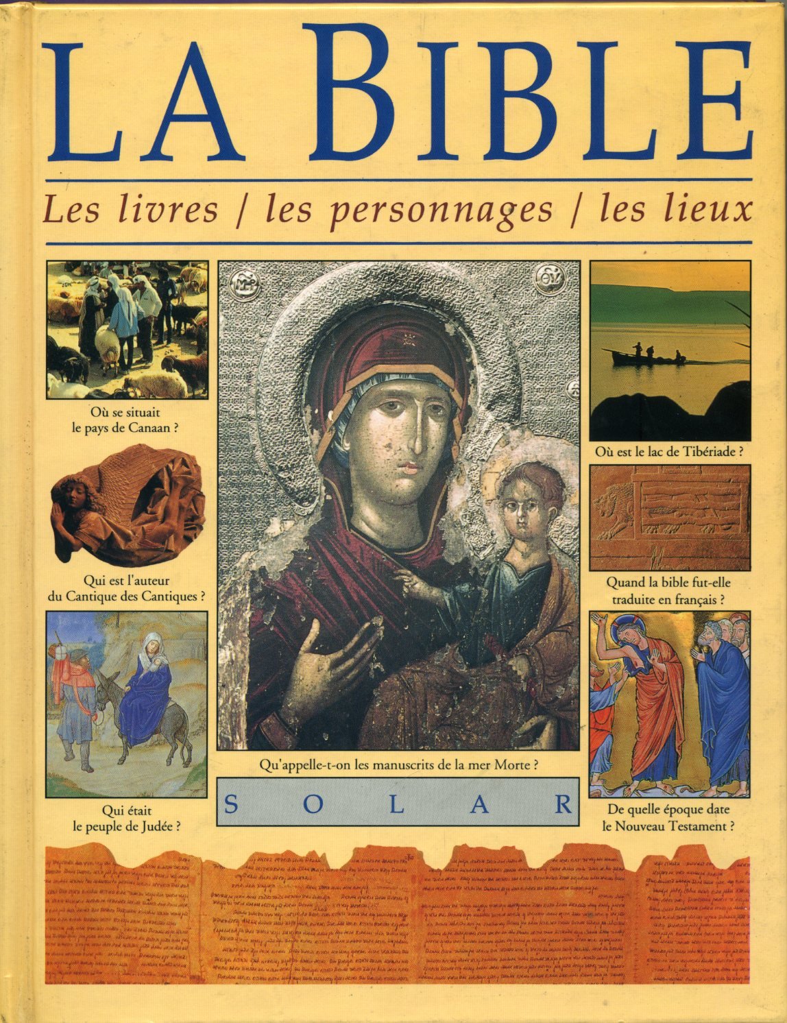 La Bible : les livres, les personnages, les lieux Books
