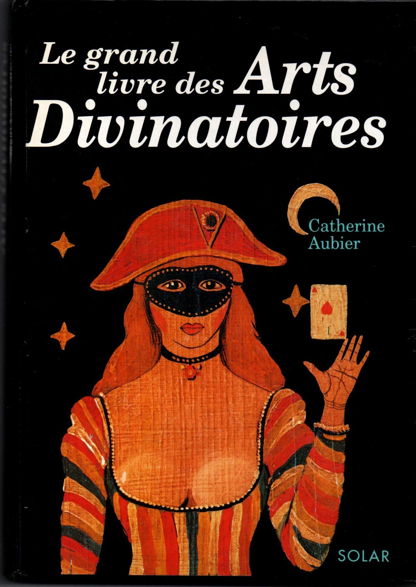 Le grand livre des arts divinatoires book