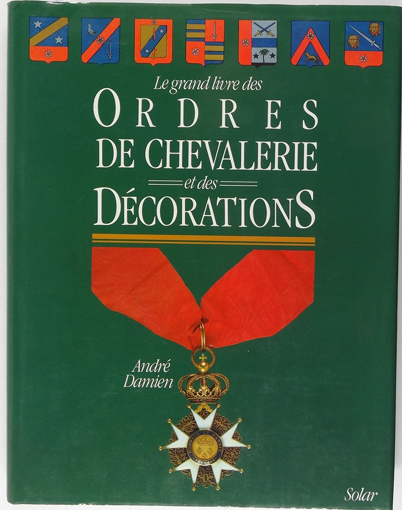 Le Grand livre des ordres de chevalerie et des décorations Books
