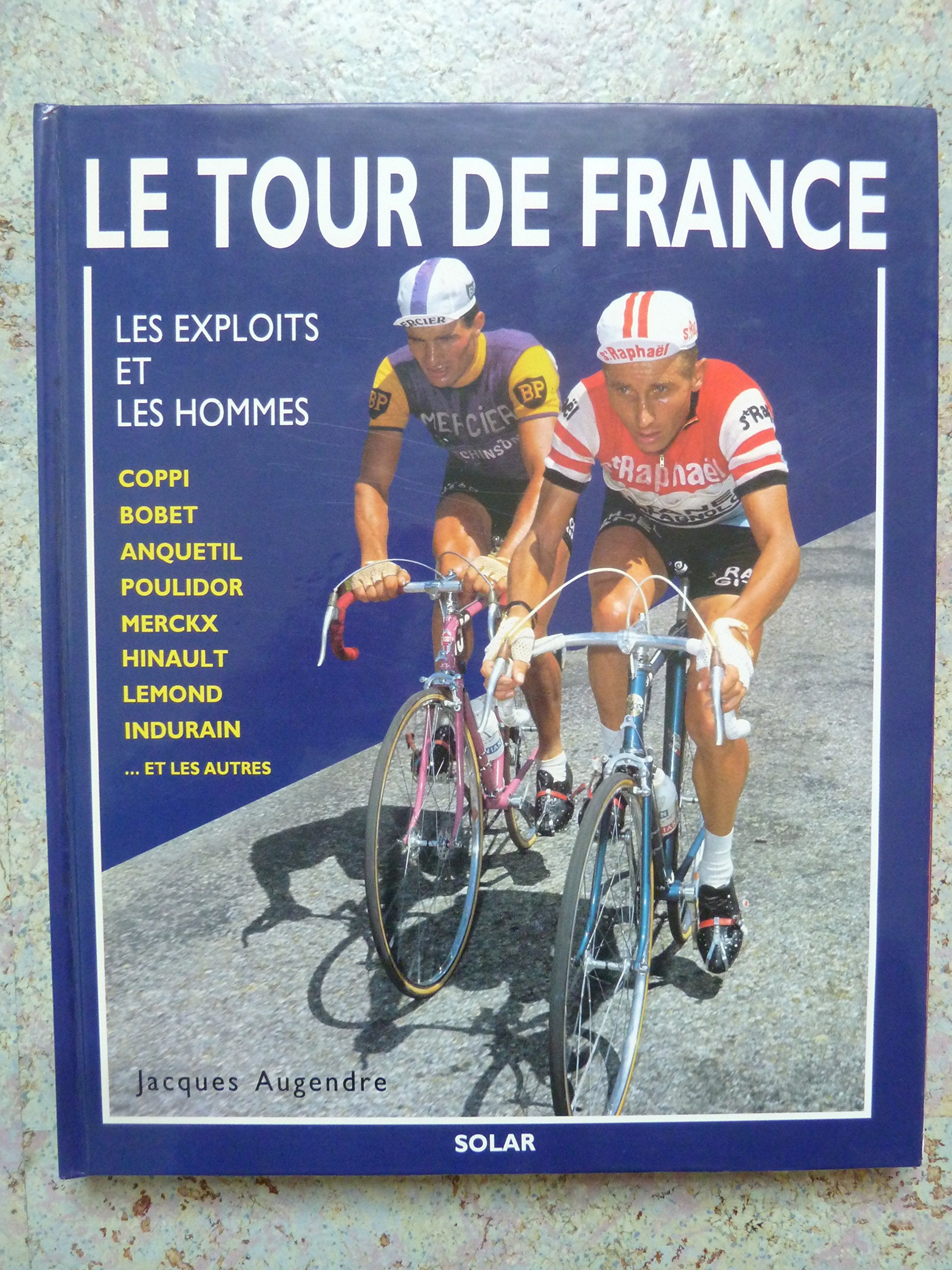 Le tour de France, les exploits et les hommes book