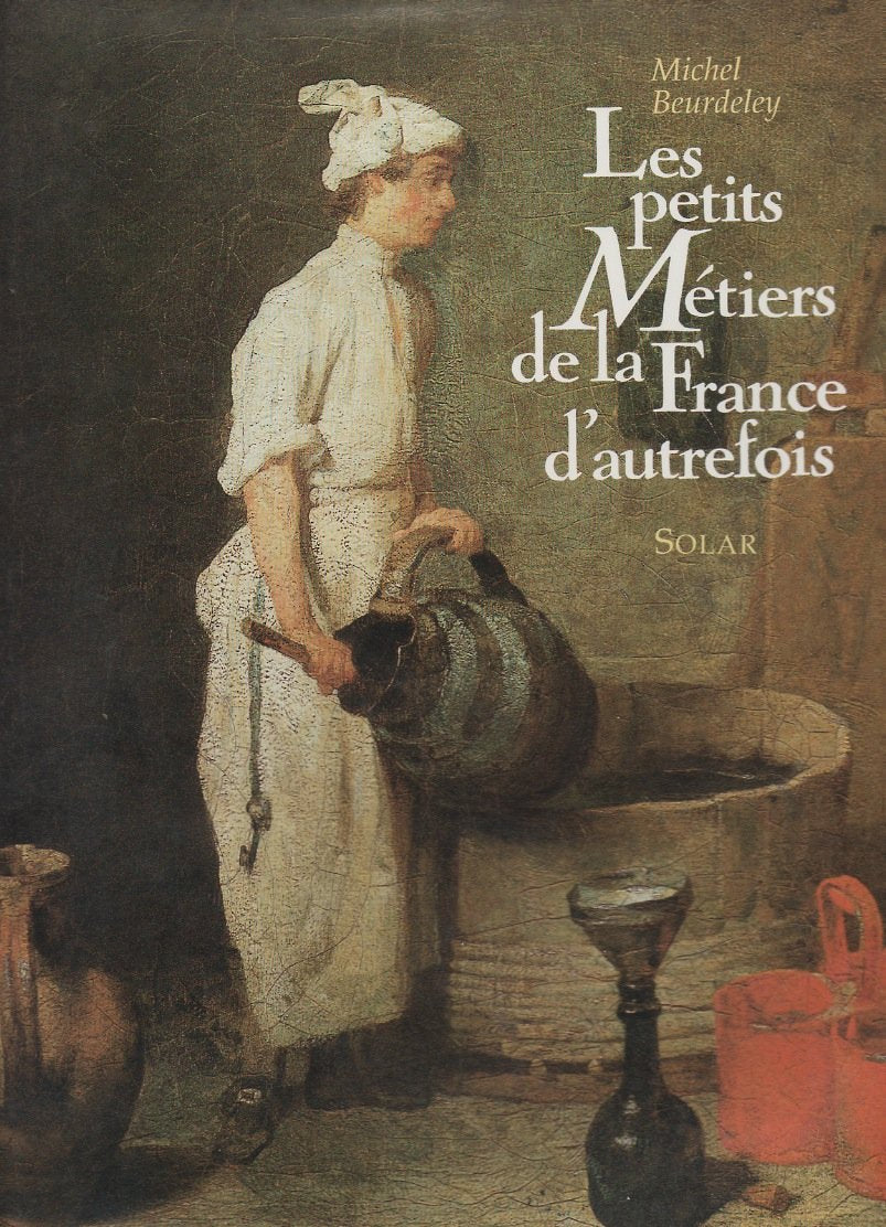 Les Petits Métiers de la France d'autrefois book