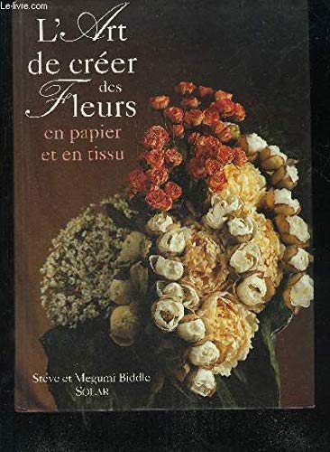 L'art de créer des fleurs en papier et en tissu book