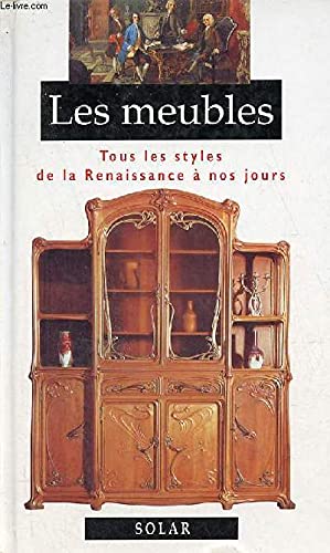 Les meubles tous les styles de la Renaissance à nos jours Film, Art & Culture