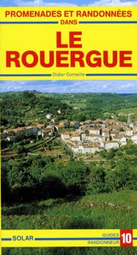 Promenades et randonnées dans le Rouergue : de l'Aubrac au Larzac Books