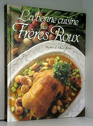 La bonne cuisine des frères Roux Books