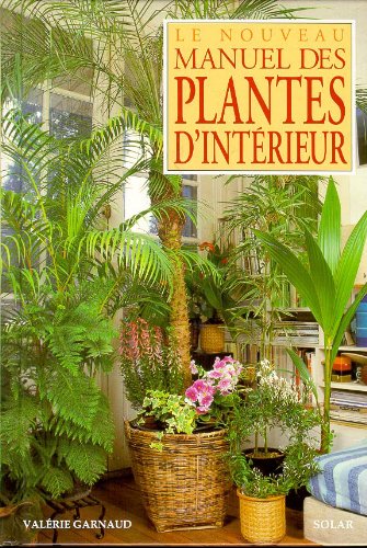 Le nouveau manuel des plantes d'intérieur Books