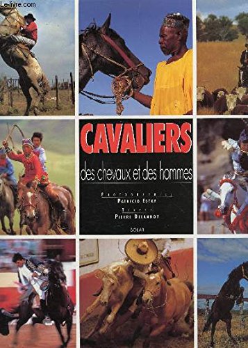 Cavaliers : Des Chevaux Et Des Hommes book