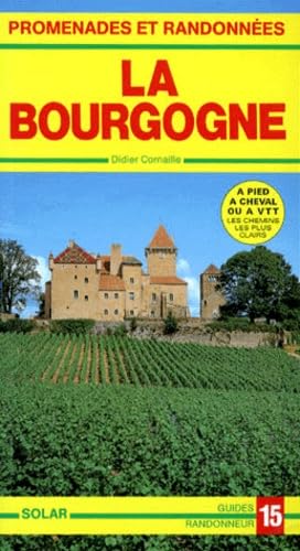 Promenades et randonnées en Bourgogne : de la vallée de l'Ouche à Solutré Books