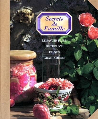 Secrets de famille : le savoir-faire retrouvé de nos grands-mères Books