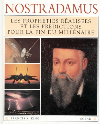 Nostradamus : les prophéties réalisées et les prédictions pour la fin du millénaire Books