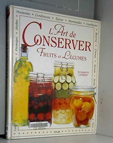 L'art de conserver fruits et légumes Books