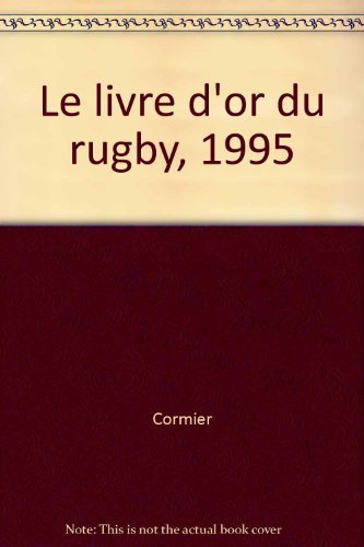 Le livre d'or du rugby, 1995 Leisure & Fun