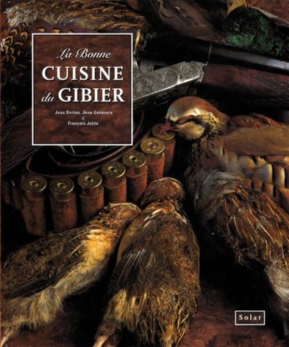La Bonne Cuisine Du Gibier Books