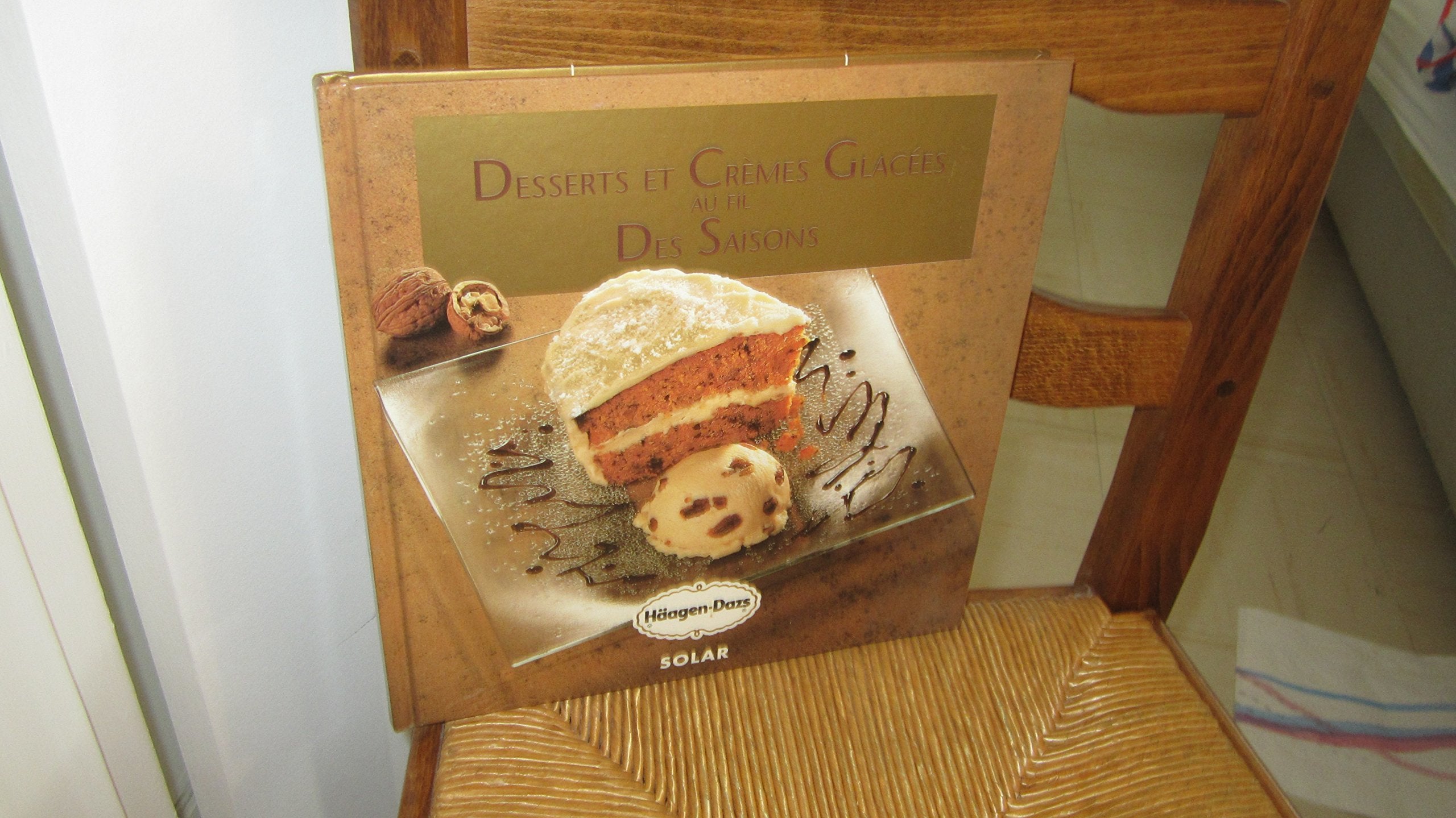 Dessets et cremes glacees au fil des saisons (haagen dazs) (Cuisine Vins) Books
