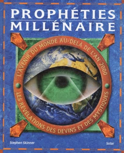 Propheties Du Millenaire. L'Avenir Du Monde Au-Dela De L'An 2000, Les Revelations Des Devins Et Des Mystiques Books