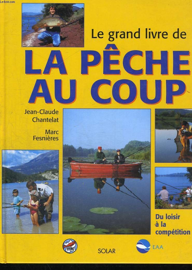 Le grand livre de la pêche au coup Leisure & Fun