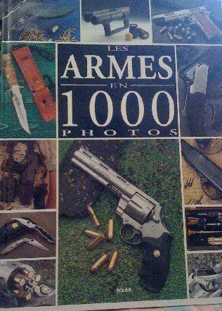 Les armes en 1000 photos Books