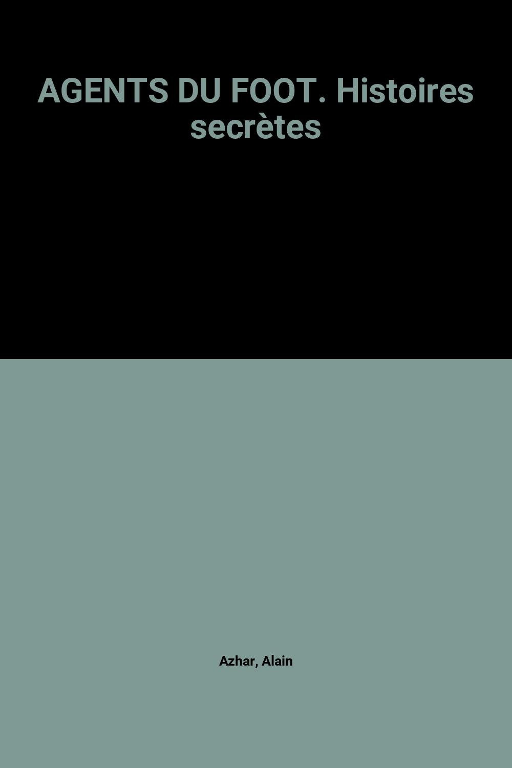 Agents Du Foot. Histoires Secretes book
