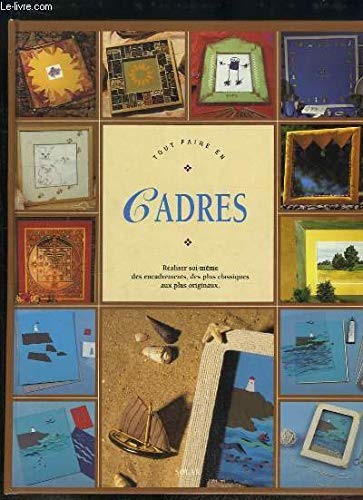 TOUT FAIRE EN CADRES book