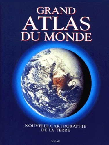 Grand Atlas Du Monde. Nouvelle Cartographie De La Terre Books