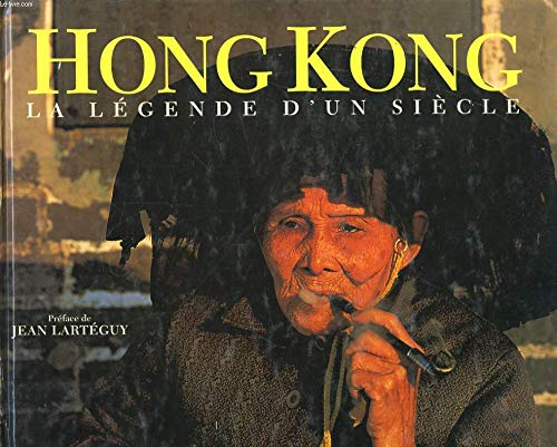 Hong Kong. La Legende D'Un Siecle Books
